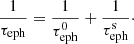 Mathematical equation: $$ \begin{aligned} \frac{1}{\tau _\mathrm{eph} }=\frac{1}{\tau _\mathrm{eph} ^0}+\frac{1}{\tau _\mathrm{eph} ^\mathrm{s} }\cdot \end{aligned} $$