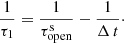 Mathematical equation: $$ \begin{aligned} \frac{1}{\tau _1}=\frac{1}{\tau _\mathrm{open} ^\mathrm{s} }-\frac{1}{\Delta \, t}\cdot \end{aligned} $$
