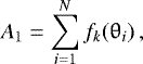 \begin{equation*} A_1 = \sum\limits_{i=1}^{N} f_k (\theta_i) \, , \\ \end{equation*}
