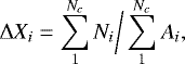 \[{\mathrm{\Delta}} X_{i}=\sum_1^{N_c} N_i\bigg{/}\sum_1^{N_c} A_i,\]