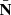 $ \bar{\mathbf{N}} $