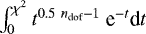 Mathematical equation: $\int_{0}^{\chi^2} t^{0.5~n_{\textrm{dof}}-1}~\textrm{e}^{-t} \textrm{d}t$