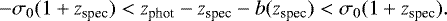 Mathematical equation: \begin{equation*} -\sigma_0 (1+z_{\textrm{spec}})<z_{\textrm{phot}}-z_{\textrm{spec}}-b(z_{\textrm{spec}})<\sigma_0 (1+z_{\textrm{spec}}).\end{equation*}