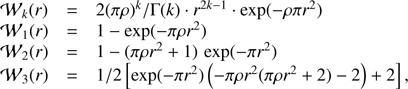 $$ \begin{aligned} {\mathcal{W} }_k(r)&= 2 (\pi \rho )^k/\Gamma (k) \cdot r^ {2k-1}\cdot \mathrm{exp} (-\rho \pi r^2) \nonumber \\ {\mathcal{W} }_1(r)&= 1 -\exp (-\pi \rho r^2) \nonumber \\ {\mathcal{W} }_2(r)&= 1- (\pi \rho r^2+1)\, \exp (-\pi r^2) \nonumber \\ {\mathcal{W} }_3(r)&= 1/2 \left[ \exp (-\pi r^2) \left( -\pi \rho r^2(\pi \rho r^2 +2)-2 \right)+2 \right], \end{aligned} $$