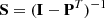$$ \begin{aligned} \mathbf S =(\mathbf I -\mathbf P ^{T})^{-1} \end{aligned} $$