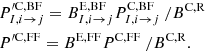 $$ \begin{aligned}&P^{\prime \mathrm{C,BF} }_{I,i \rightarrow j}=B^{\mathrm{E,BF} }_{I,i \rightarrow j} P^\mathrm{C,BF} _{I,i \rightarrow j}~/B^{\mathrm{C,R} }\nonumber \\&P^{\prime \mathrm{C,FF} }=B^{\mathrm{E,FF} } P^{\mathrm{C,FF} }~/B^{\mathrm{C,R} }. \end{aligned} $$