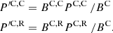 $$ \begin{aligned}&P^{\prime \mathrm{C,C} }=B^{\mathrm{C,C} } P^{\mathrm{C,C} }~/B^{\mathrm{C} }\nonumber \\&P^{\prime \mathrm{C,R} }=B^{\mathrm{C,R} } P^{\mathrm{C,R} }~/B^{\mathrm{C} }. \end{aligned} $$