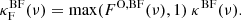$$ \begin{aligned} \kappa _{\mathrm{F} }^{\mathrm{BF} }(\nu )=\max (F^{\mathrm{O,BF} }(\nu ),1)~\kappa ^{\mathrm{BF} }(\nu ). \end{aligned} $$