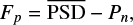 $ \begin{equation} F_{p} = \overline{\text{PSD}} - P_{n}, \label{powvar} \end{equation} $