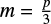 $ m=\frac{p}{3} $