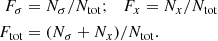 Mathematical equation: $$ \begin{aligned} F_\sigma&= N_{\sigma }/N_{\rm tot}; \ \ \ F_x = N_x/N_{\rm tot} \nonumber \\ F_{\rm tot}&= (N_{\sigma }+N_x)/N_{\rm tot}. \end{aligned} $$