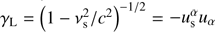 $ \gamma_{\mathrm{L}}=\left(1-\nu_{\mathrm{s}}^{2}/c^{2}\right)^{-1/2}=-u_{\mathrm{s}}^{\alpha}u_{\alpha} $