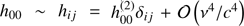 $ h_{00}\sim h_{ij}=h_{00}^{(2)}\delta_{ij}+{\cal O}\left(\nu^{4}/c^{4}\right) $