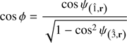 $$ \begin{aligned} \cos \phi&=\frac{\cos \psi _{\left(\hat{1},\mathbf r \right)}}{\sqrt{1-\cos ^{2}\psi _{\left(\hat{3},\mathbf r \right)}}} \end{aligned} $$