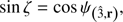 $$ \begin{aligned} \sin \zeta&=\cos \psi _{\left(\hat{3},\mathbf r \right)}, \end{aligned} $$