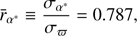 $$ \begin{aligned} \bar{r}_{\alpha ^{*}}\equiv \frac{\sigma _{\alpha ^{*}}}{\sigma _{\varpi }}=0.787, \end{aligned} $$