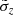 $ \tilde{\sigma}_z $