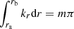 Mathematical equation: $ \int_{{{r}_{\text{a}}}}^{{{r}_{\text{b}}}}{{{k}_{r}}\text{d}r}= m\pi $