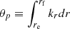 Mathematical equation: $ {\theta _p} \equiv \int_{{r_{\rm{e}}}}^{{r_{\rm{f}}}} {{k_r}dr} \ $