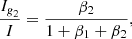Mathematical equation: $$ \begin{aligned} \frac{I_{\textit{g}_2}}{I}&= \frac{\beta _2}{1+\beta _1+\beta _2}, \end{aligned} $$