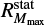 $ R^{\rm stat}_{M_{\rm max}} $
