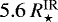 $5.6~R^{\textrm{IR}}_{\star}$