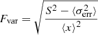Mathematical equation: $$ \begin{aligned} F_{\rm var} = \sqrt{\frac{S^{2} - \langle \sigma _{\rm err}^{2} \rangle }{ {\langle x \rangle }^2}} \end{aligned} $$