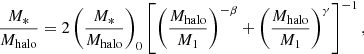 Mathematical equation: $$ \begin{aligned} \frac{M_{*}}{M_{\mathrm{halo}}}=2\left(\frac{M_{*}}{M_{\mathrm{halo}}}\right)_0 \left[\left(\frac{M_{\mathrm{halo}}}{M_1}\right)^ {-\beta }+\left(\frac{M_{\mathrm{halo}}}{M_1}\right)^\gamma \right]^{-1}, \end{aligned} $$