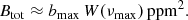 $$ \begin{aligned} B_{\rm tot}\approx b_{\rm max}\,W(\nu _{\rm max})\,\mathrm{ppm} ^2. \end{aligned} $$