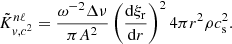 $$ \begin{aligned} \tilde{K}_{v, c^2}^{n\ell } = \frac{\omega ^{-2}\Delta \nu }{\pi A^2}\left(\frac{\mathrm{d}\xi _{\rm r} }{\mathrm{d}r }\right)^2 4\pi r^2 \rho c_{\rm s}^2. \end{aligned} $$