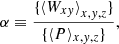 $$ \begin{aligned} \alpha \equiv \frac{\{{\langle W_{xy} \rangle }_{x,y,z}\}}{\{\langle {P}\rangle _{x,y,z}\}}, \end{aligned} $$