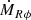 $ \dot{M}_{R\phi} $