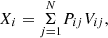 $$ X_i=\overset N{\underset{j=1}{\mathrm\Sigma}}P_{ij}V_{ij}, $$