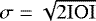 $ \sigma = \sqrt{2 \mathrm{IOI}}$