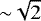 ${\sim}\sqrt{2}$