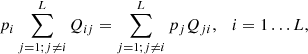 Mathematical equation: $$ \begin{aligned} p_i\sum _{j=1; j\ne i}^L Q_{ij}=\sum _{j=1; j\ne i}^L p_jQ_{ji},\quad i=1 \ldots L, \end{aligned} $$