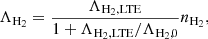 Mathematical equation: $$ \begin{aligned} \Lambda _{{\mathrm{H} }_2}=\frac{\Lambda _{{\mathrm{H} }_2,\mathrm{LTE} }}{1+\Lambda _{{\mathrm{H} }_2,\mathrm{LTE} }/\Lambda _{{\mathrm{H} }_2,0}}n_{{\mathrm{H} }_2}, \end{aligned} $$