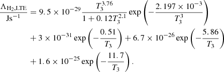 Mathematical equation: $$ \begin{aligned} \frac{\Lambda _{{\mathrm{H} }_2,\mathrm{LTE} }}{{\mathrm{J s} }^{-1}}&= 9.5\times 10^{-29}\frac{T_3^{3.76}}{1+0.12 T_3^{2.1}}\exp \left(-\frac{2.197\times 10^{-3}}{T_3^3}\right) \nonumber \\&+3\times 10^{-31}\exp \left(-\frac{0.51}{T_3}\right) +6.7\times 10^{-26}\exp \left(-\frac{5.86}{T_3}\right) \nonumber \\&+1.6\times 10^{-25}\exp \left(-\frac{11.7}{T_3}\right). \end{aligned} $$