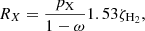 Mathematical equation: $$ \begin{aligned} R_X=\frac{p_{\mathrm{X} }}{1-\omega }1.53 \zeta _{{\mathrm{H} }_2}, \end{aligned} $$