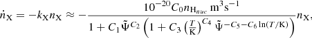 Mathematical equation: $$ \begin{aligned} \dot{n}_{\mathrm{X} }=-k_{\mathrm{X} }n_{\mathrm{X} }\approx -\frac{10^{-20}C_0 n_{{\mathrm{H} }_{nuc}}\, {\mathrm{m} }^3{\mathrm{s} }^{-1}}{1+C_1\tilde{\Psi }^{C_2}\left(1+C_3\left(\frac{T}{{{\mathrm{K} }}}\right)^{C_4} \tilde{\Psi }^{-C_5-C_6\ln (T/{\mathrm{K} })} \right)} n_{\mathrm{X} }, \end{aligned} $$