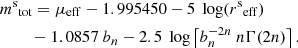 $$ \begin{aligned}&{m^\mathrm{s}}_{\rm tot}=\mu _\mathrm{eff} -1.995450-5~\log ({r^\mathrm{s}}_\mathrm{eff} ) \nonumber \\&\qquad \;-1.0857~b_n-2.5~\log \left[b_n^{-2n}~n\Gamma (2n)\right]. \end{aligned} $$