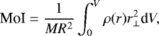 \begin{equation*} \textrm{MoI}=\frac{1}{MR^2}\int_0^V\mathrm{\rho}(r)r^2_{\perp}\textrm{d}V,\end{equation*}