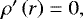 $\mathrm{\rho}&#x0027;\left(r\right)=0,$