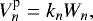 \begin{equation*} V^{\textrm{p}}_{n}=k_{n}W_{n},\end{equation*}