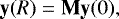 \begin{eqnarray*} \mathbf{y}(R)=\mathbf{M}\mathbf{y}(0), \end{eqnarray*}