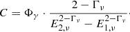 Mathematical equation: $$ \begin{aligned} C = \Phi _\gamma \cdot \dfrac{2 - \Gamma _\nu }{E_{2,\nu }^{2-\Gamma _\nu } - E_{1,\nu }^{2-\Gamma _\nu }}\cdot \end{aligned} $$