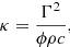 Mathematical equation: $$ \begin{aligned} \kappa = \frac{\Gamma ^2}{\phi \rho c}, \end{aligned} $$