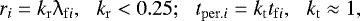 Mathematical equation: \begin{eqnarray*} r_i = k_{\rm{r}} \mathrm{\lambda} _{\rm{f\emph{i}}},\,\,\,\, k_{\rm{r}} < 0.25; \,\,\,\,t_{{\rm{per.\emph{i}}}} = k_{\rm{t}} t_{\rm{f\emph{i}}}, \,\,\,\, k_{\rm{t}} \approx 1,\end{eqnarray*}