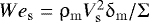 Mathematical equation: ${{We}}_{\rm{s}} = \mathrm{\rho} _{\rm{m}} V_{\rm{s}} ^2 \mathrm{\delta} _{\rm{m}} /\mathrm{\Sigma} $
