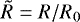 Mathematical equation: $\tilde R=R/R_0$